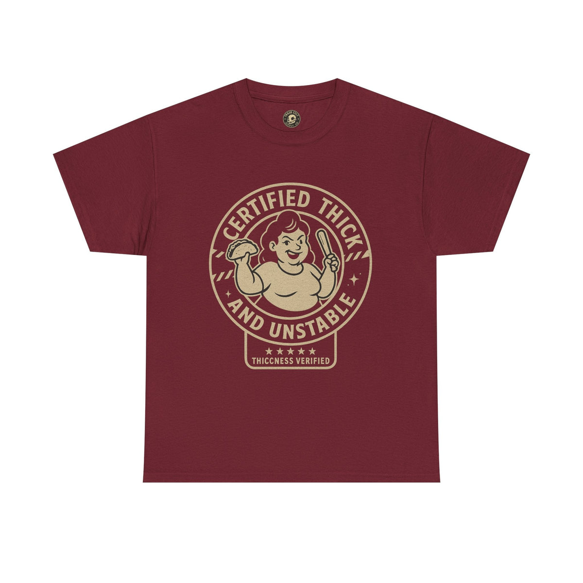 Certified Thick and Unstable Unisex Tee - Funny Statement Shirt, Casual Wear, Gift for Friends, Birthday, Humor Clothing