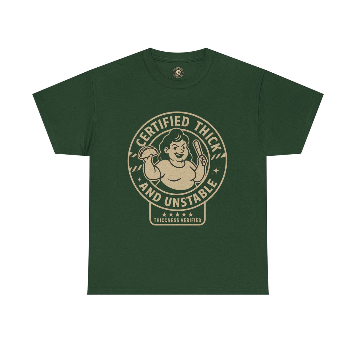 Certified Thick and Unstable Unisex Tee - Funny Statement Shirt, Casual Wear, Gift for Friends, Birthday, Humor Clothing